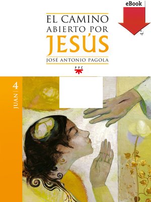 cover image of El camino abierto por Jesús. Juan